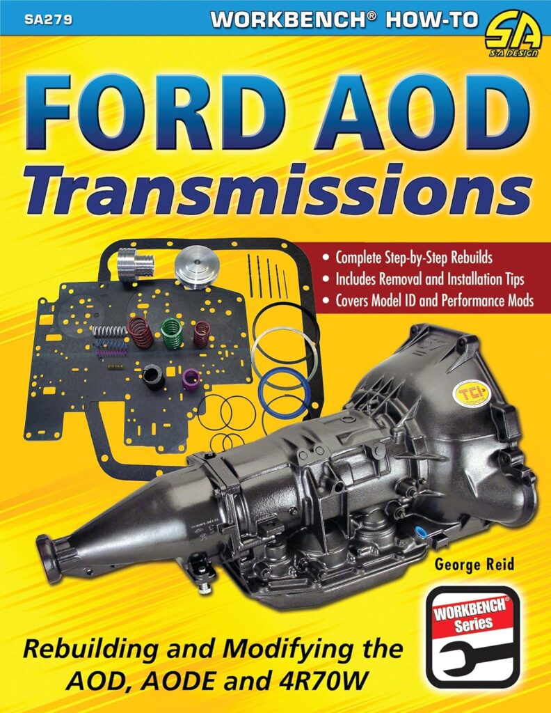 Ford AOD Transmissions: Rebuilding and Modifying the AOD, AODE and 4R70W (SA Design Workbench How-To)      Paperback – June 12, 2014